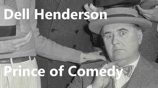 Dell Henderson, Prince of Comedy - Elgin Historical Society