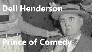 Dell Henderson, Prince of Comedy - Elgin Historical Society